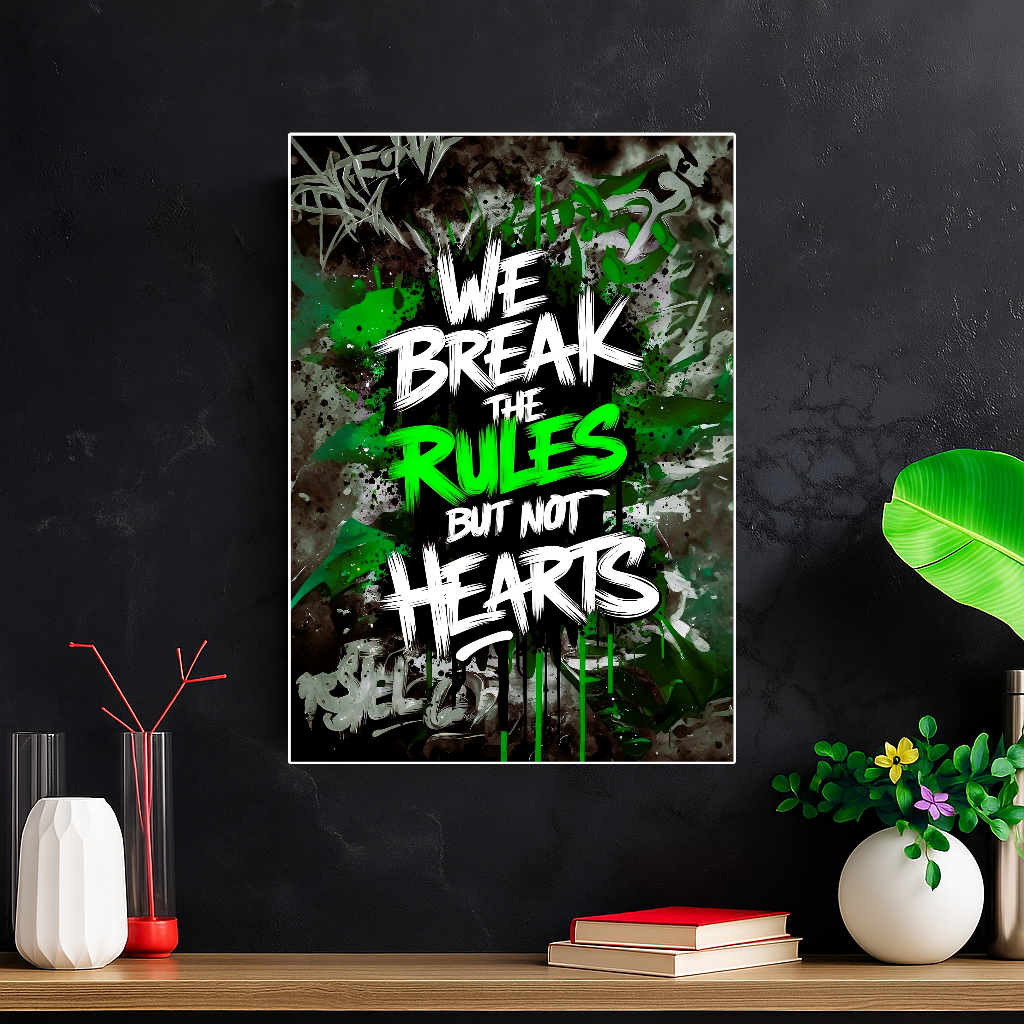 Unleash Your Inner Rebel with Our "We Break the Rules But Not Hearts" Poster